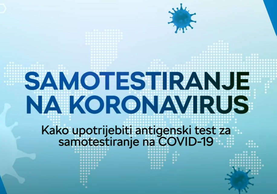 SAMOTESTIRANJE NA KORONAVIRUS – Kako upotrijebiti antigenski test za samotestiranje na COVID-19